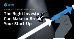 The right investor can make or break your start-up