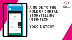 A Guide to the Role of Digital Storytelling in FinTech