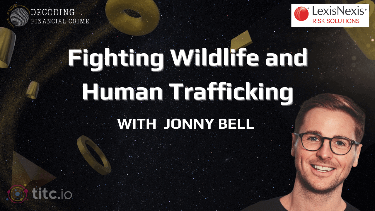 Fighting Wildlife and Human Trafficking with Jonny Bell