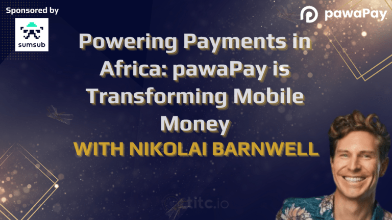 Powering Payments in Africa: pawaPay is Transforming Mobile Money