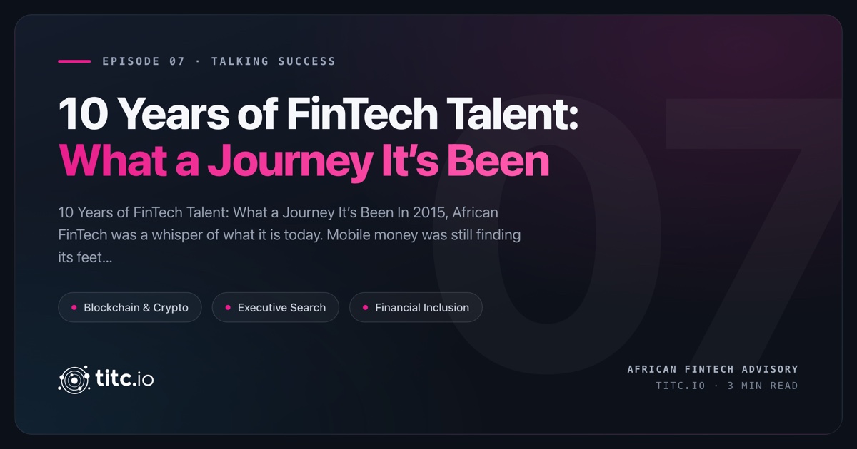 10 Years of FinTech Talent - What a Journey It’s Been