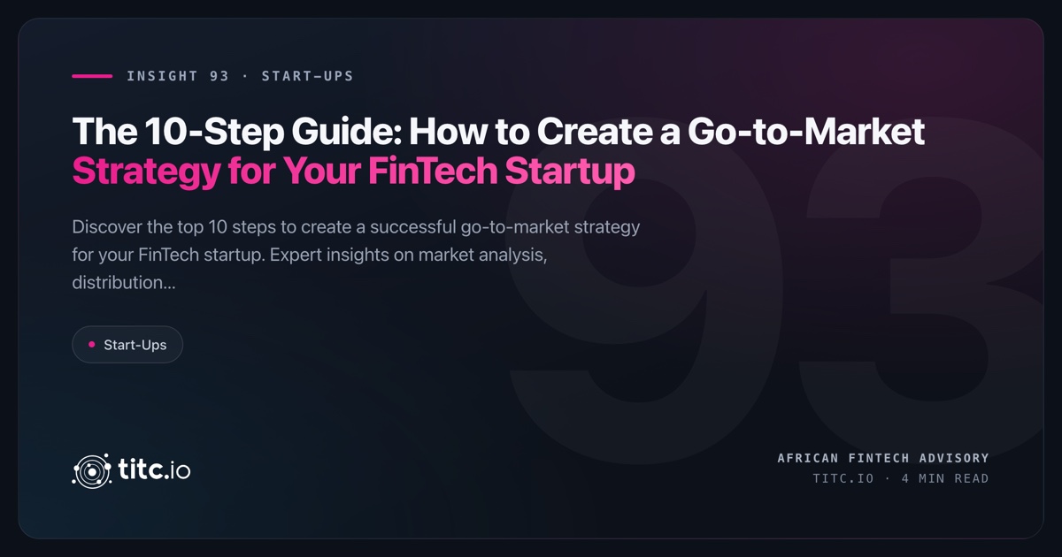10 Steps to Create a Go-to-Market Strategy for Your FinTech Startup