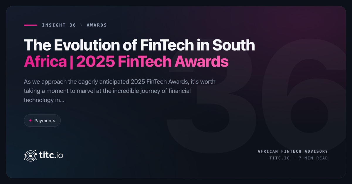 The Evolution of FinTech in South Africa | 2025 FinTech Awards