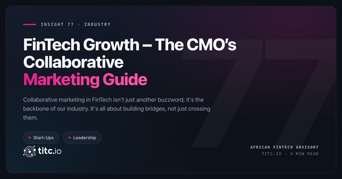 Mastering Collaborative Marketing: A CMO's Guide to Driving Growth in the FinTech Sector