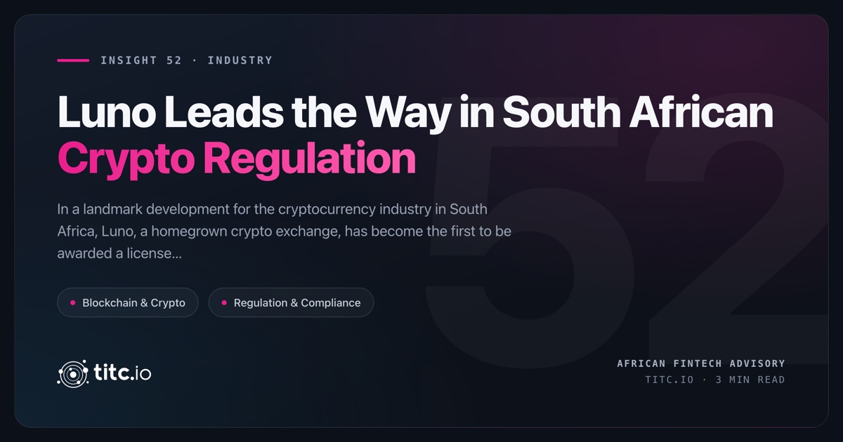 Luno Leads the Way in South African Crypto Regulation