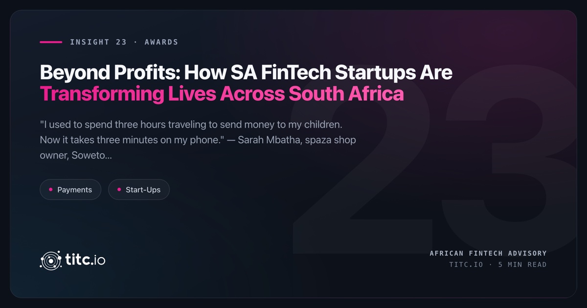 Beyond Profits: How SA FinTech Startups Are Transforming Lives Across South Africa