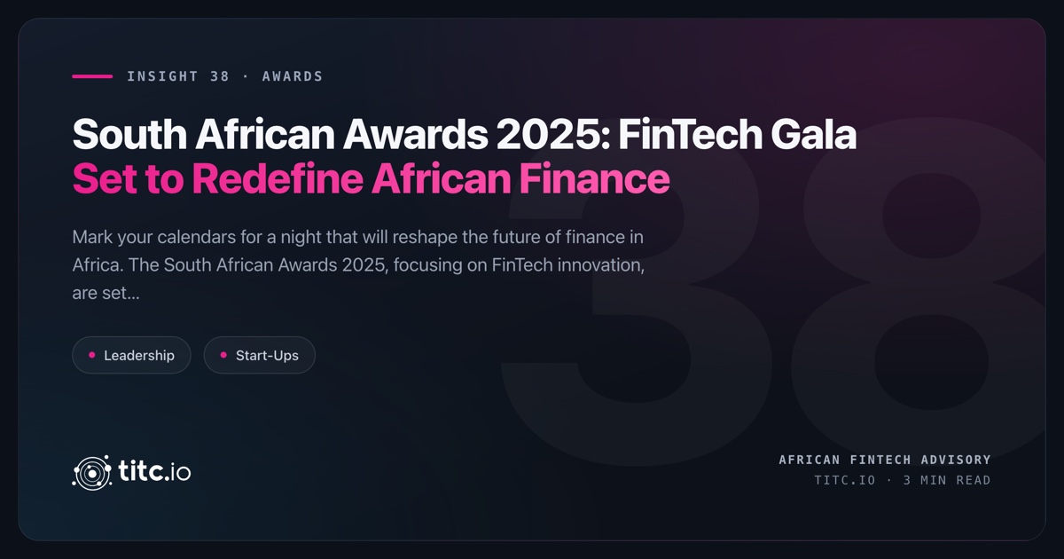 South African Awards 2025: FinTech Gala Set to Redefine African Finance