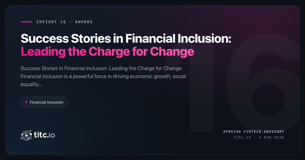 Success Stories in Financial Inclusion Leading the Charge for Change