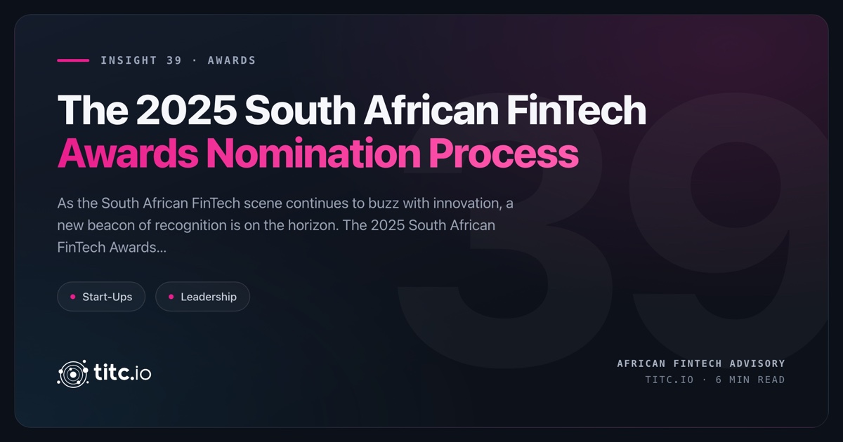 The 2025 South African FinTech Awards Nomination Process