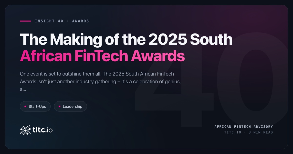 The Making of the 2025 South African FinTech Awards